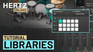 Hertz Drums Tutorials - Libraries