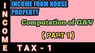 Income from house property (Part 1)  | Computation of GAV in tamil