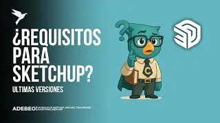 93 Tutorial Sketchup: REQUISITOS PARA SKETCHUP, VERSIONES MAS RECIENTES!! 2024/2025