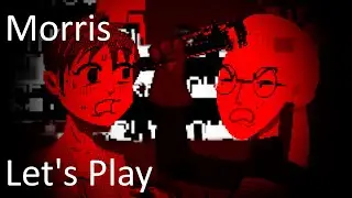 Morris | Horror Game Let's Play [All Endings] [Before 3rd Ending Update]