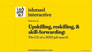 Upskilling, reskilling, & skill-forwarding: the CX of a 2025 job search