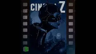 CZ: 006: Batman Returns (The one with Catwoman)