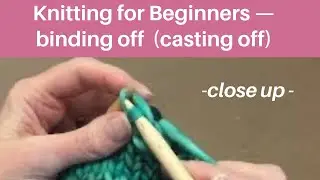 Knitting tutorial&mdash; Binding off -- How to bind off your stitches