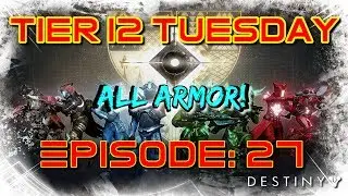 Destiny: AOT | Tier 12 Tuesday Episode 27!
