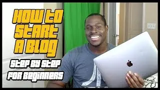How To Start A Blog: Step By Step For Beginners | KOOJUJUTV