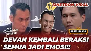 KAU DITAKDIRKAN UNTUKKU: DEVAN BIKIN LOKASI SYUTING HEBOH - GAGAL TAYANG (Arifin, Ranty)