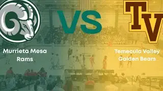Murrieta Mesa Varsity Boys Basketball vs Temecula Valley