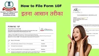 How to file Form 10F of the income tax Act | Why need to file Form 10F | DTAA Benefits #trending