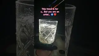#glasstrend #maiagarkahoon #craftyhome #waterart #youtubeshortstrends #love