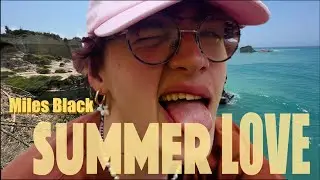 Miles Black - Summer Love (OFFICIAL MUSIC VIDEO)