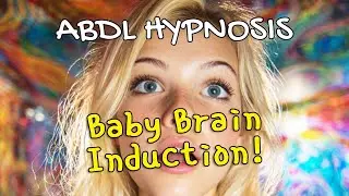 Baby Brain Induction ! | Mommy's Powerful ABDL Hypnosis