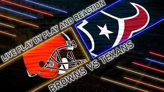 Browns vs Texans Live Play by Play & Reaction