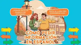 Learn Spanish by Asking for Information Naturally | Urban Vocabulary & Dialogues for Beginners