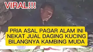 VIRAL! PRIA INI JUAL DAGING KUCING KELILING