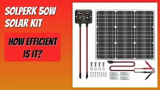 REVIEW (2025): SOLPERK 50W Solar Kit. Features