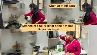 Kitchen m lagi aag😱Mampi ki jaan bach gyi aaj😭cooker blast💥hone k bad jo hua dekh k hairan #vlog