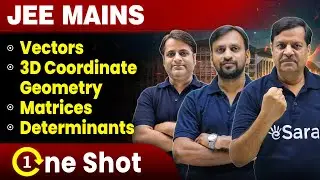 Vectors, 3D Coordinate Geometry, Matrices, Determinants in One Shot | PYQs, Tricks JEE MAIN