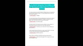 Medical Surgical Nursing Exam 1 Med Surg 2023 Practice Exam Questions and Answers