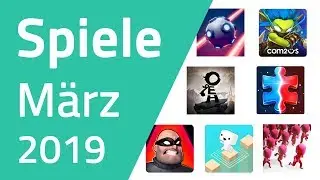 Top Spiele f&uuml;r Android & iOS - M&auml;rz 2019