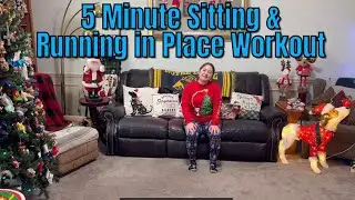 5 Minute Sitting & Running in Place Workout