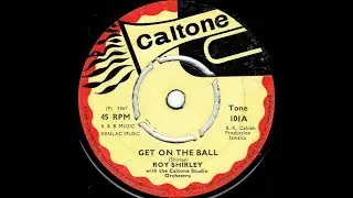 Roy Shirley - Get On The Ball