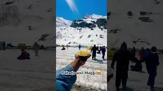 Tag those whome you want try Maggie in Mountains😁🥹 #trending #himachalpradesh #solangvalley #viral