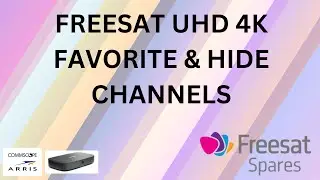 Freesat Spares — как показать любимые каналы и скрыть ненужные на приставках Freesat UHD-4X