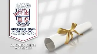 Cherokee Trail High School Commencement Ceremony | May 23rd 2025