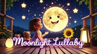 Moonlight Lullaby &ndash; The Sweetest Sound for Baby&rsquo;s Sleep Under the Stars