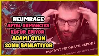 Heumrage Aptal Hecarim'e Küfür Ediyor (Adam Oyun Sonu Ban Yiyor)
