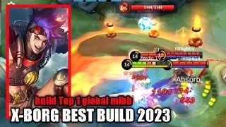 XBORG BEST BUILD 2023 BUILD TOP 1 GLOBAL MLBB 100%BURN
