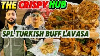 THE CRISPY HUB | CHAUHAN BANGER | TURKISH BUFF LAVASA OR SIGNATURE BURGER AISA TASTE KAHI NHI MILEGA