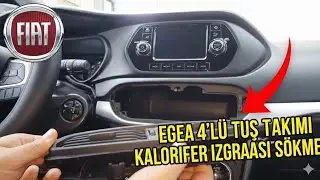 EGEA DÖRTLÜ TUŞ TAKIMI VE KALORİFER IZGARASI SÖKME