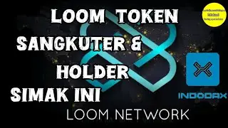 LOOM TOKEN SANGKUTER & HOLDER SIMAK INI PENTING..!!! 