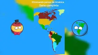 Eliminando países de América, serie completa