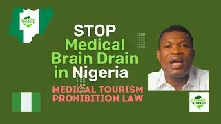 No 2. Medical Tourism Prohibition Law | 5 Laws to FIX Nigeria