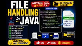 File Handling in Java | FileWriter Example | Write Data to a File | Java for Beginners