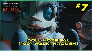 The Doll Hospital 100% Walkthrough For FNAF Secret Of The Mimic Part 7