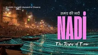 NADİ - The River of Time | Indian Electronic & Deep House Album