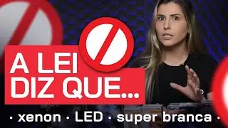 Farol Xenon ou LED s&atilde;o PERMITIDOS? E as Super Brancas?