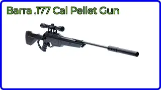 REVIEW (2025): Barra .177 Cal Pellet Gun. ESSENTIAL details.