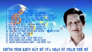 Những T&igrave;nh Kh&uacute;c Bất Hủ Của Nhạc Sỹ Phạm Thế Mỹ