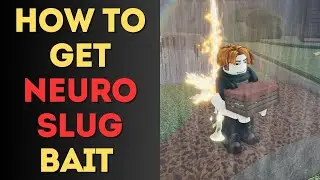 How to Get Neuro Slug Bait in Fisch &ndash; Roblox
