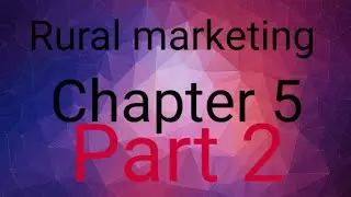 Rural marketing | chapter 5 | part 2 | by minaxi mam | govt college barwala