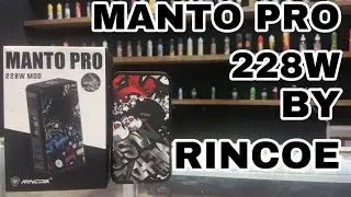 MANTO PRO 228W  MOD ONLY BY RINCOE - PRJ VAPE STORE REVIEW