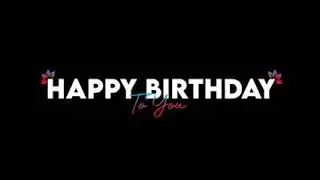 Happy Birthday Song : Happy Birthday To You |Birthday Countdown | Status.