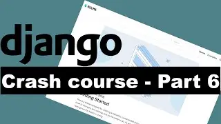 Django Crash Course Part 6 - Building a blog