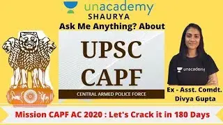 Ask Me Anything | Why Join CAPF AC? | Unacademy Shaurya