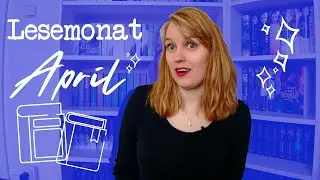 LESEMONAT APRIL // Ich hab tats&auml;chlich 10 B&uuml;cher gelesen