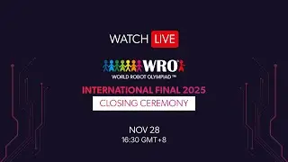 WRO International Final 2025 | Closing + Awards Ceremony